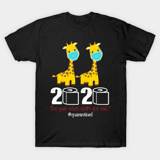 Giraffe 2020 The year when shit got real T-Shirt by AteezStore